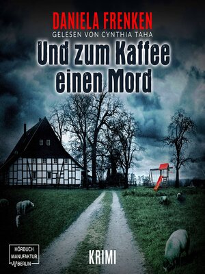cover image of Und zum Kaffee einen Mord--Kathi Wällmann Krimi, Band 1 (ungekürzt)